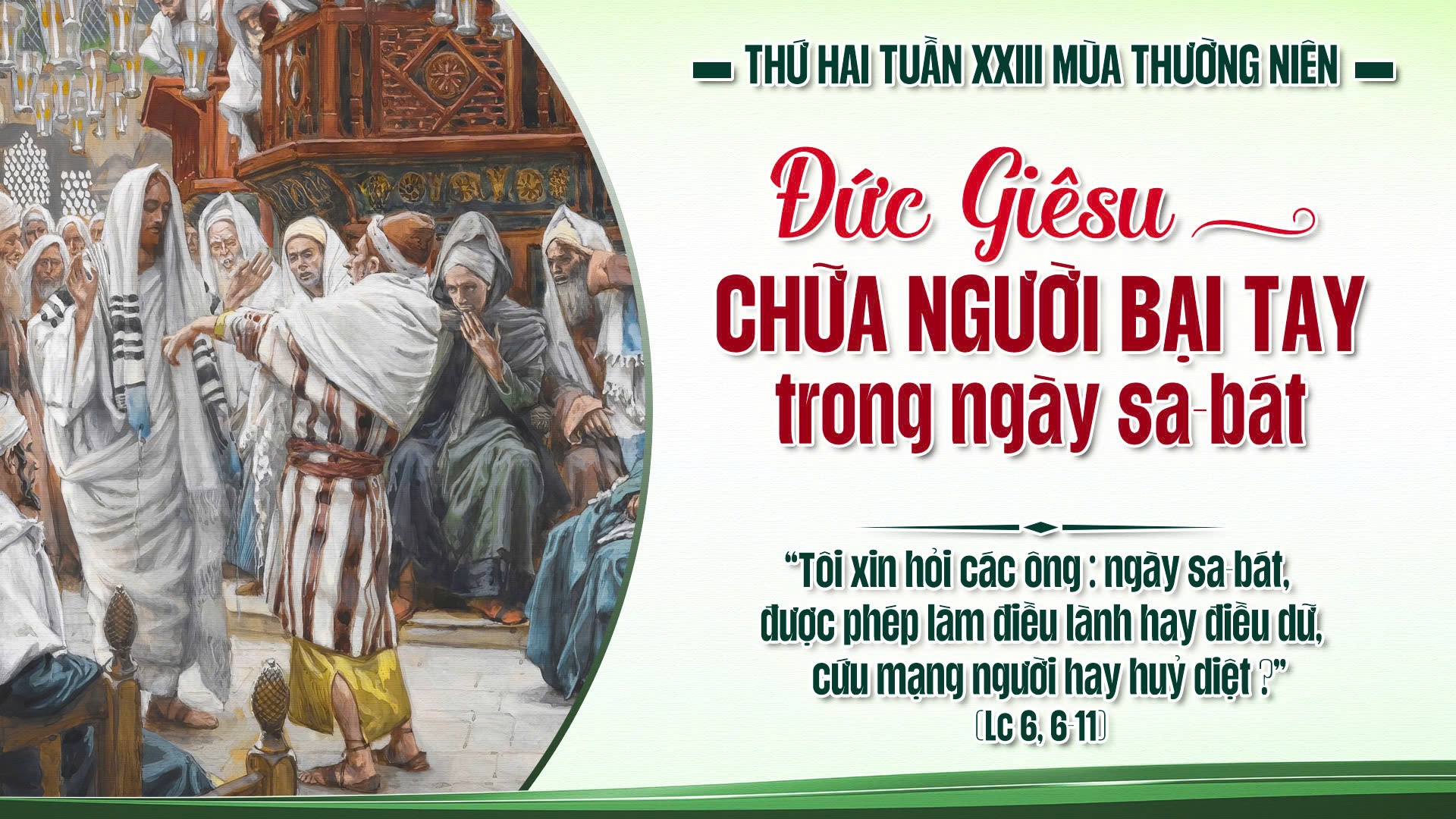 Suy Niệm Lời Chúa | Thứ Hai Sau Chúa Nhật Tuần XXIII Mùa Thường Niên | Lc 6,6-11 | Phút Cầu Nguyện